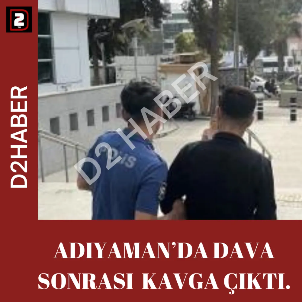 ADIYAMAN’DA DAVA SONRASI  KAVGA ÇIKTI.