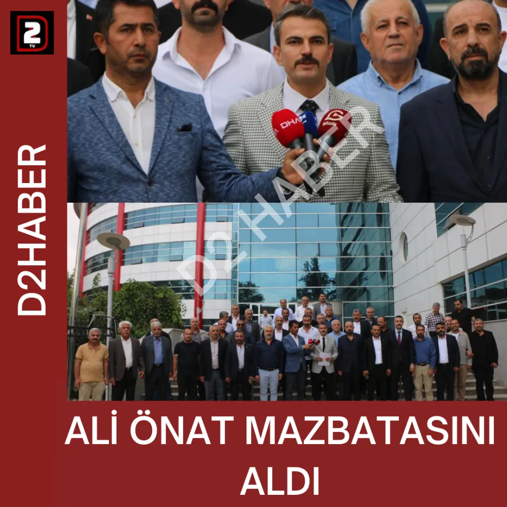 ALİ ÖNAT MAZBATASINI ALDI