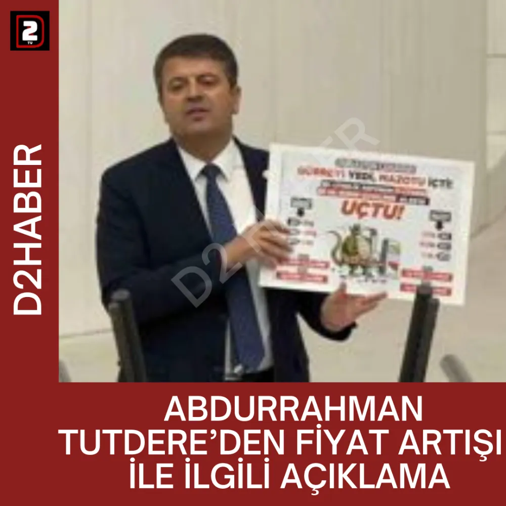  ABDURRAHMAN TUTDERE’DEN FİYAT ARTIŞI  İLE İLGİLİ AÇIKLAMA