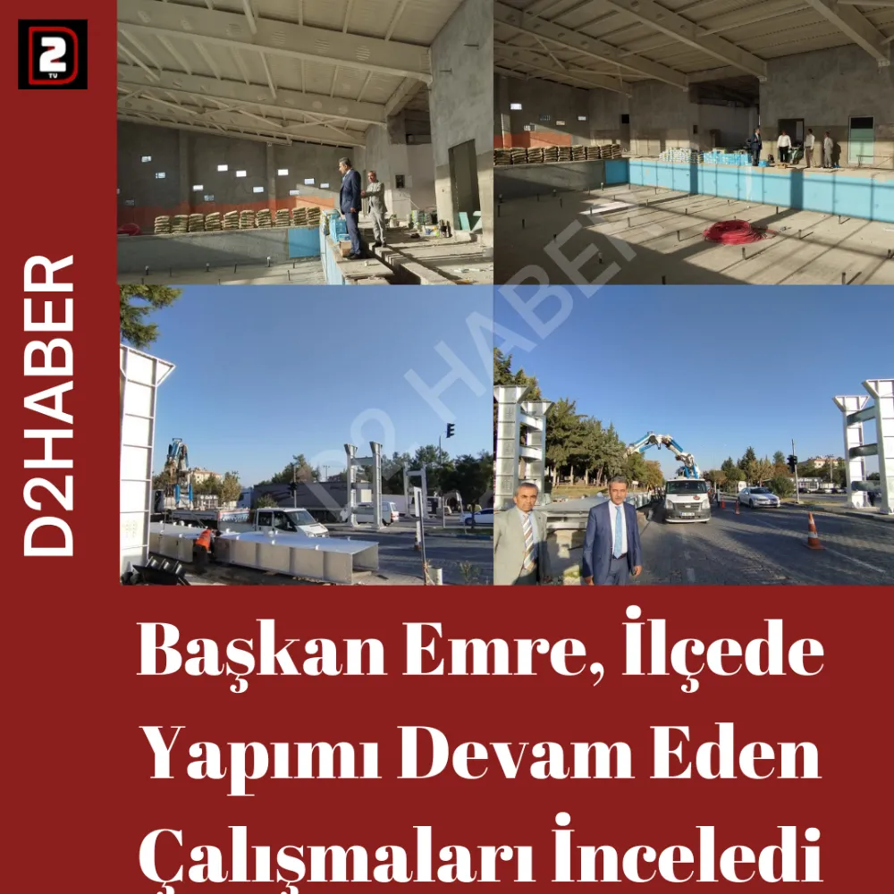 Başkan Emre, İlçede Yapımı Devam Eden Çalışmaları İnceledi