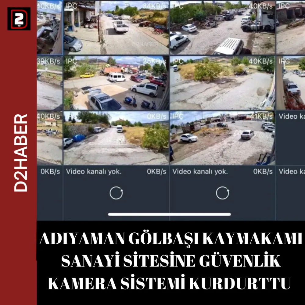 ADIYAMAN GÖLBAŞI KAYMAKAMI SANAYİ SİTESİNE GÜVENLİK KAMERA SİSTEMİ KURDURTTU 