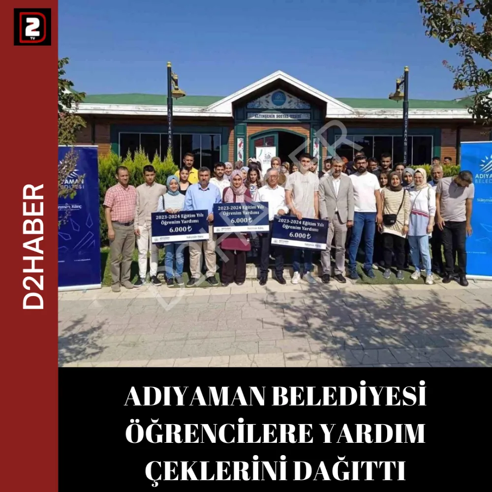 ADIYAMAN BELEDİYESİ ÖĞRENCİLERE YARDIM ÇEKLERİNİ DAĞITTI