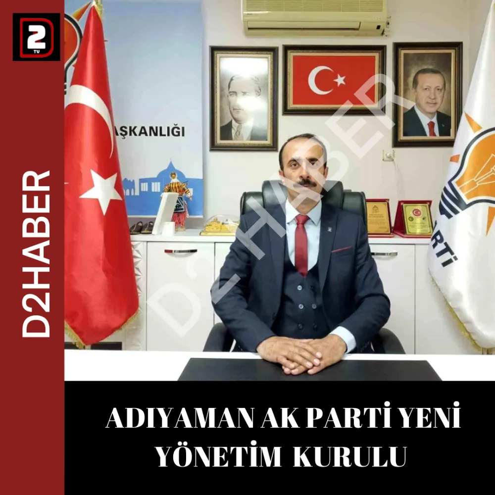  ADIYAMAN AK PARTİ YENİ YÖNETİM  KURULU