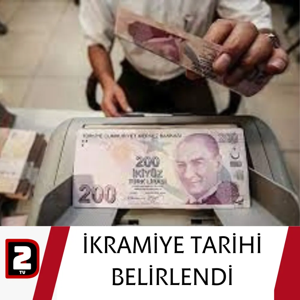 İKRAMİYE TARİHİ BELİRLENDİ