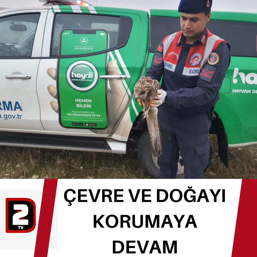 ÇEVRE VE DOĞAYI KORUMAYA DEVAM