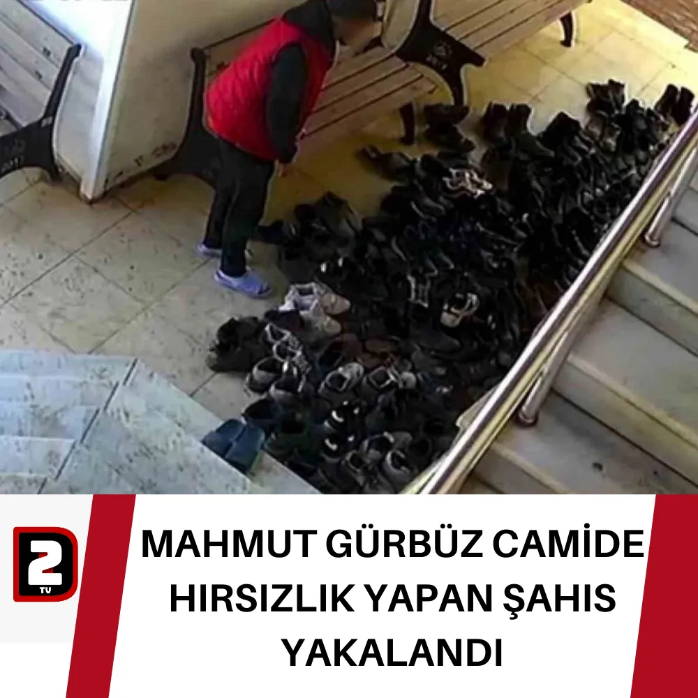 MAHMUT GÜRBÜZ CAMİDE HIRSIZLIK YAPAN ŞAHIS YAKALANDI