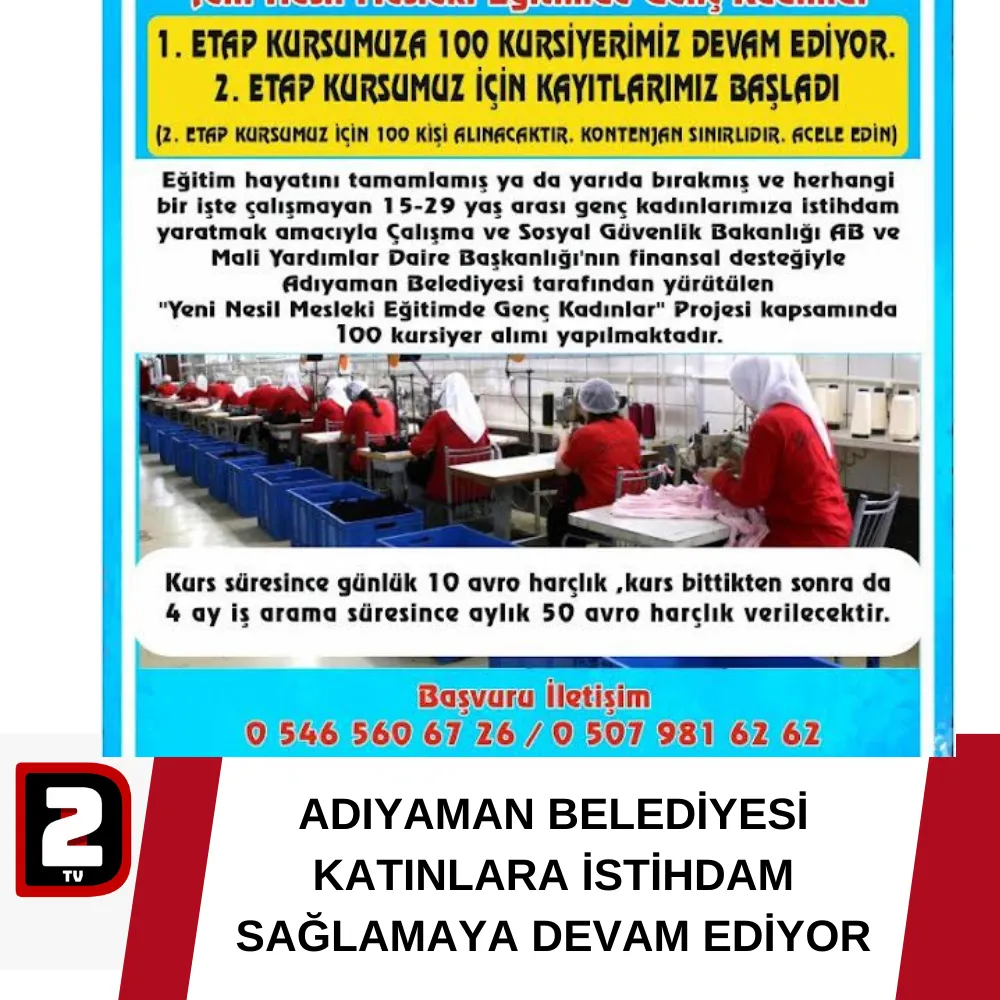 ADIYAMAN BELEDİYESİ KATINLARA İSTİHDAM SAĞLAMAYA DEVAM EDİYOR