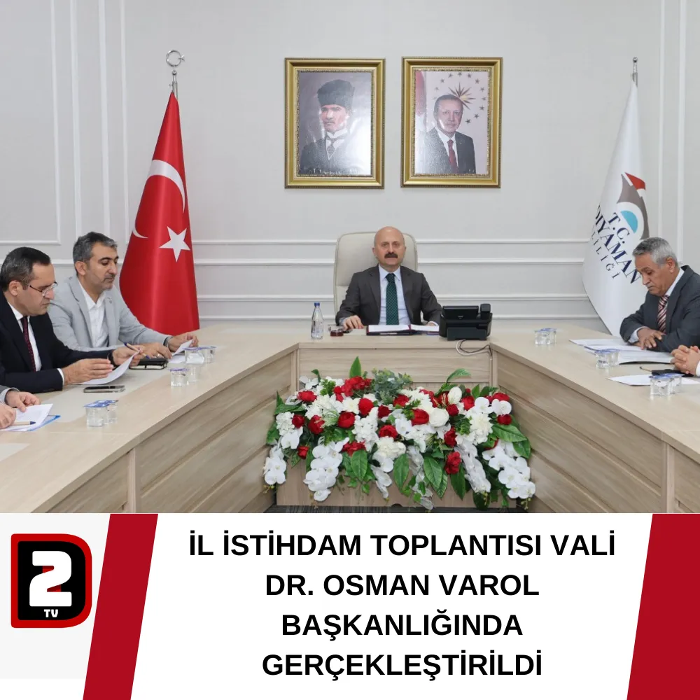 İL İSTİHDAM TOPLANTISI VALİ DR. OSMAN VAROL BAŞKANLIĞINDA GERÇEKLEŞTİRİLDİ