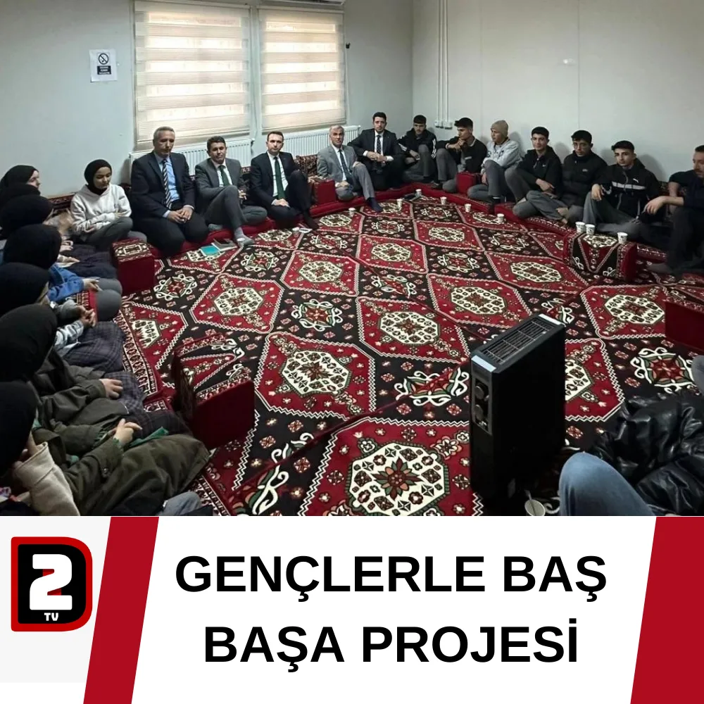 GENÇLERLE BAŞ BAŞA PROJESİ