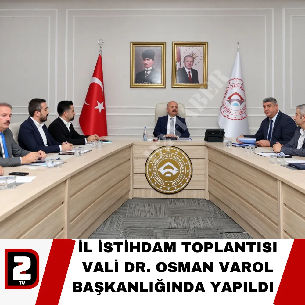 İL İSTİHDAM TOPLANTISI VALİ DR. OSMAN VAROL BAŞKANLIĞINDA YAPILDI