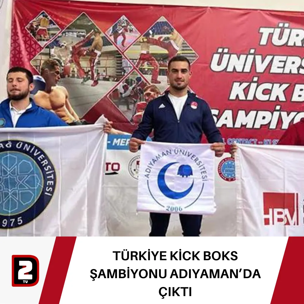 TÜRKİYE KİCK BOKS ŞAMBİYONU ADIYAMAN’DA ÇIKTI