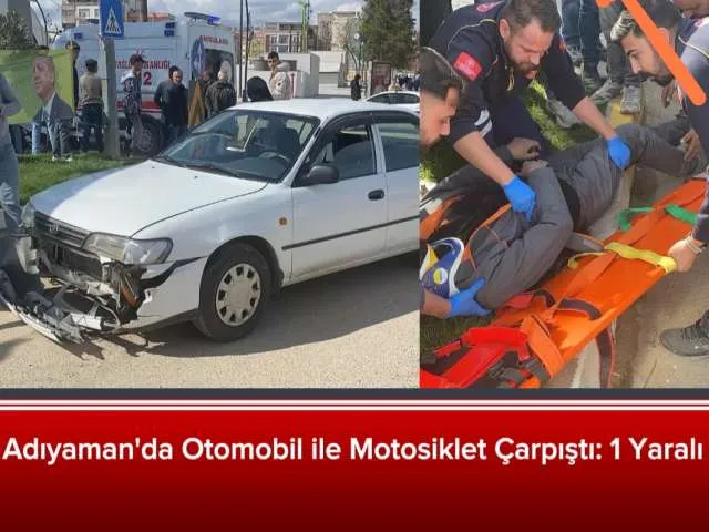 Adıyaman’da, otomobil ile motosikletin çarpışması sonucu meydana gelen kazada 1 kişi yaralandı.