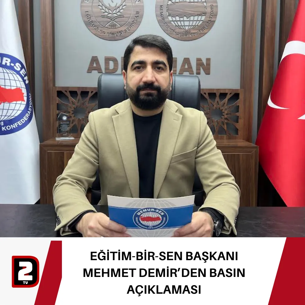 EĞİTİM-BİR-SEN BAŞKANI MEHMET DEMİR’DEN BASIN AÇIKLAMASI