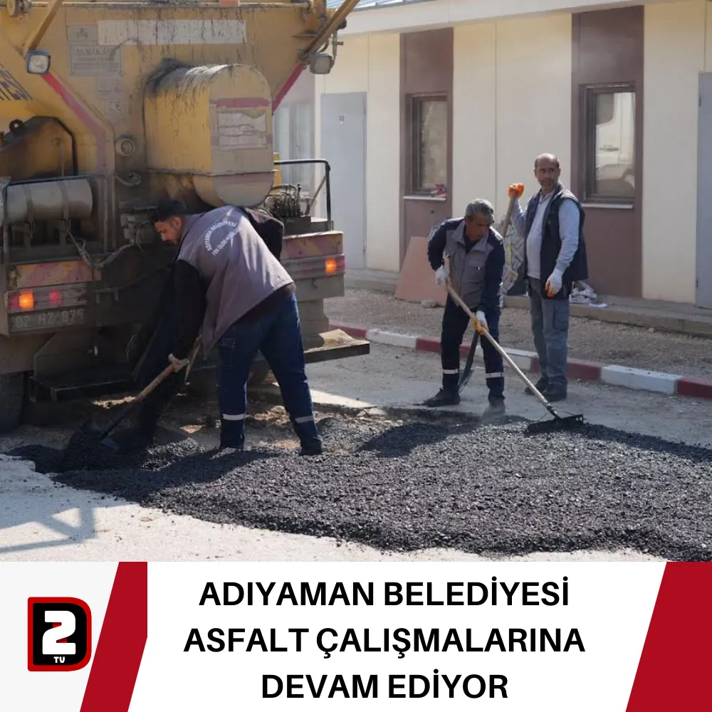 ADIYAMAN BELEDİYESİ ASFALT ÇALIŞMALARINA DEVAM EDİYOR