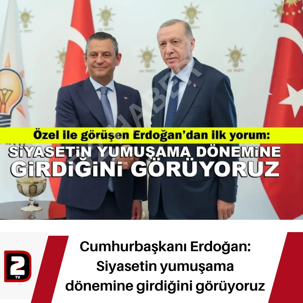 Cumhurbaşkanı Erdoğan: Siyasetin yumuşama dönemine girdiğini görüyoruz