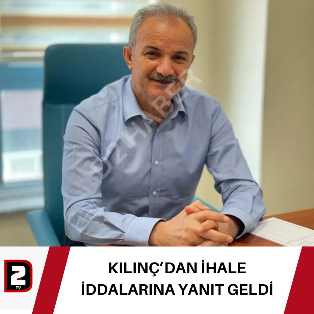 KILINÇ’DAN İHALE İDDALARINA YANIT GELDİ