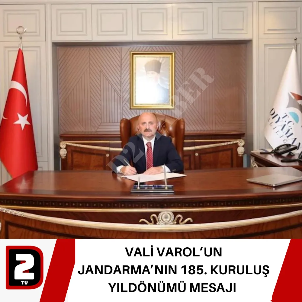 VALİ VAROL’UN JANDARMA’NIN 185. KURULUŞ YILDÖNÜMÜ MESAJI 