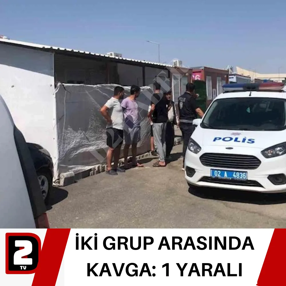 İKİ GRUP ARASINDA KAVGA: 1 YARALI