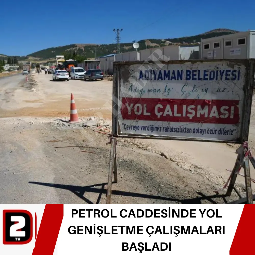 PETROL CADDESİNDE YOL GENİŞLETME ÇALIŞMALARI BAŞLADI