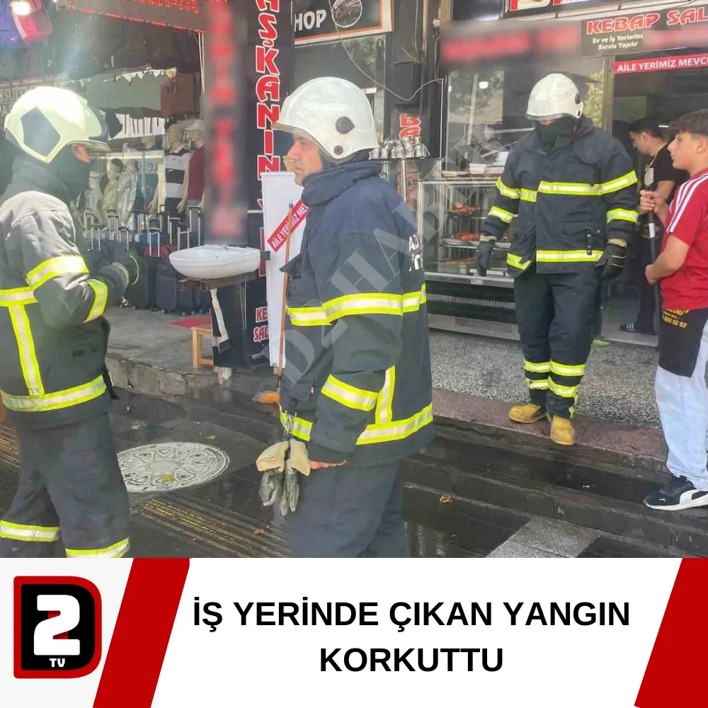 İŞ YERİNDE ÇIKAN YANGIN KORKUTTU