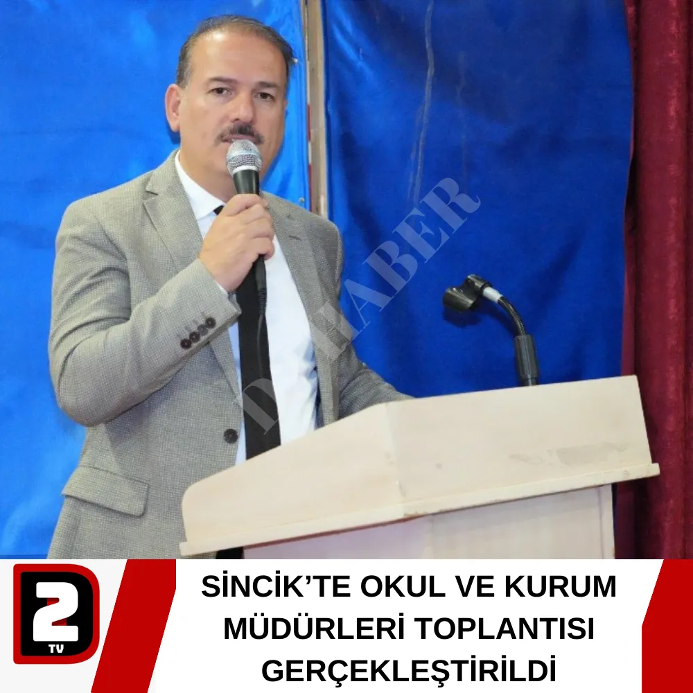 SİNCİK’TE OKUL VE KURUM MÜDÜRLERİ TOPLANTISI GERÇEKLEŞTİRİLDİ