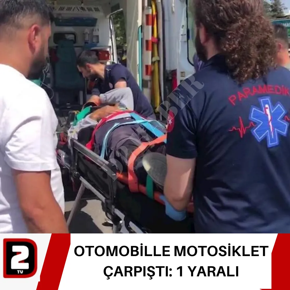 OTOMOBİLLE MOTOSİKLET ÇARPIŞTI: 1 YARALI