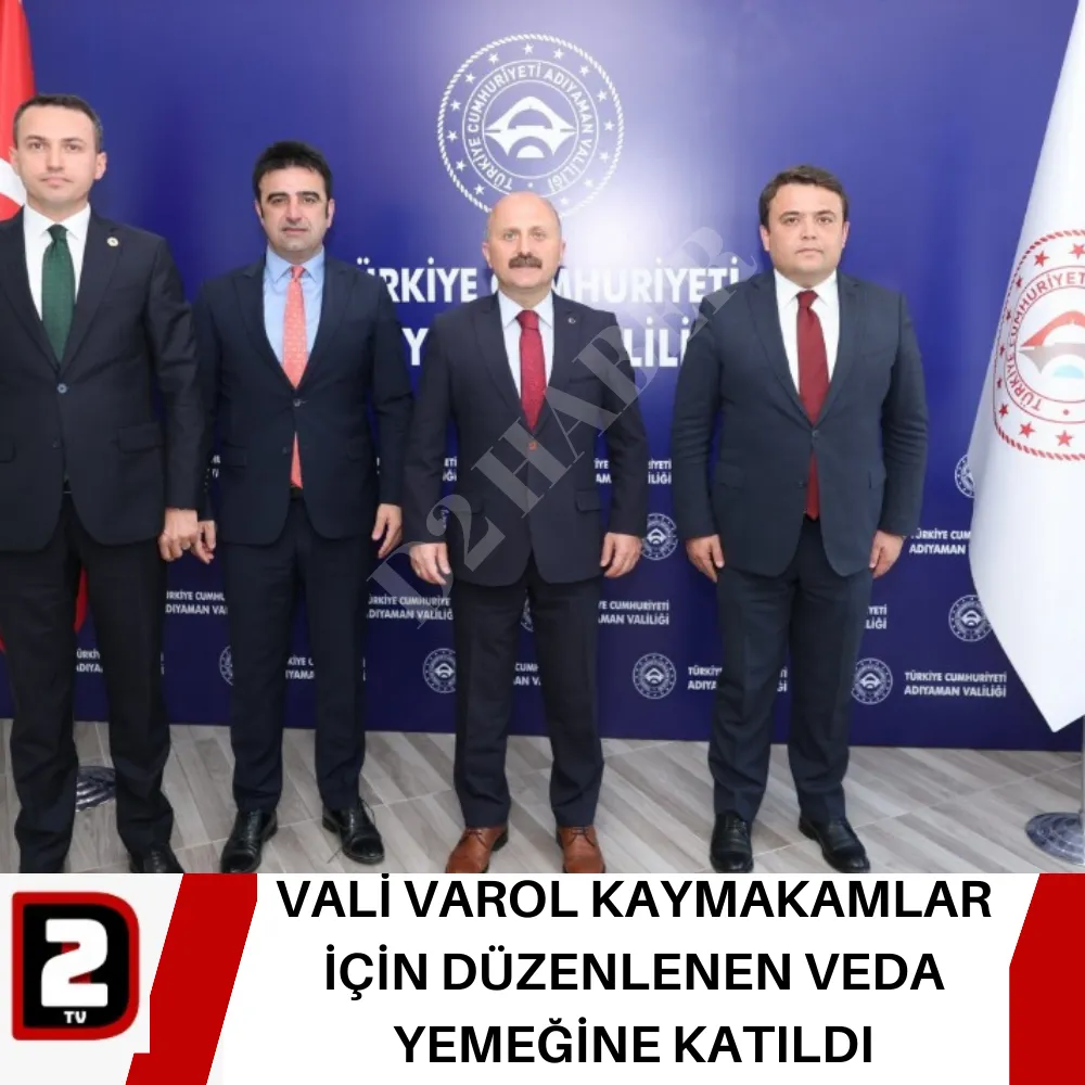 VALİ VAROL KAYMAKAMLAR İÇİN DÜZENLENEN VEDA YEMEĞİNE KATILDI