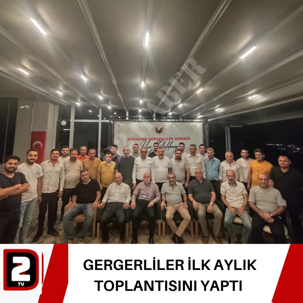 GERGERLİLER İLK AYLIK TOPLANTISINI YAPTI 