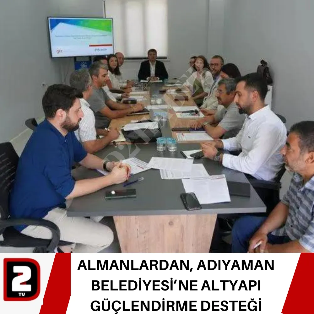 ALMANLARDAN, ADIYAMAN BELEDİYESİ’NE ALTYAPI GÜÇLENDİRME DESTEĞİ