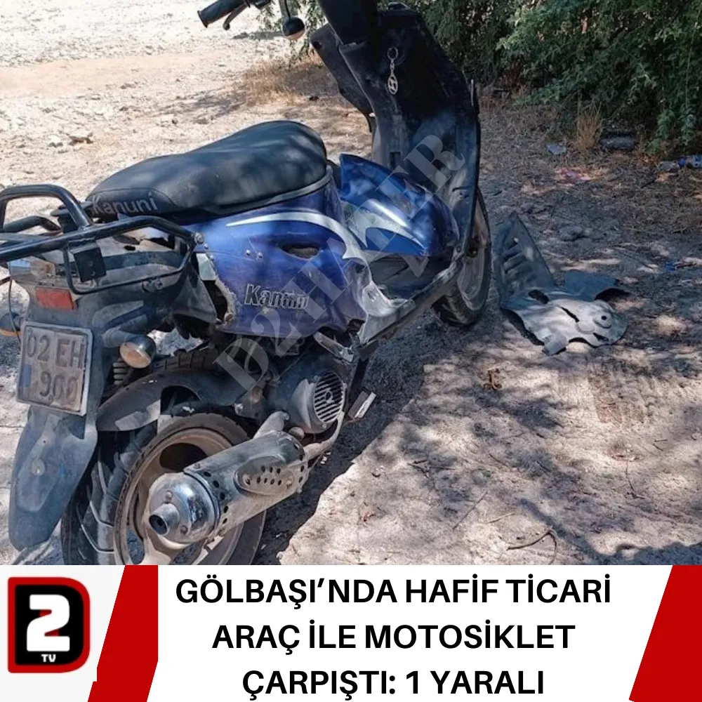 GÖLBAŞI’NDA HAFİF TİCARİ ARAÇ İLE MOTOSİKLET ÇARPIŞTI: 1 YARALI