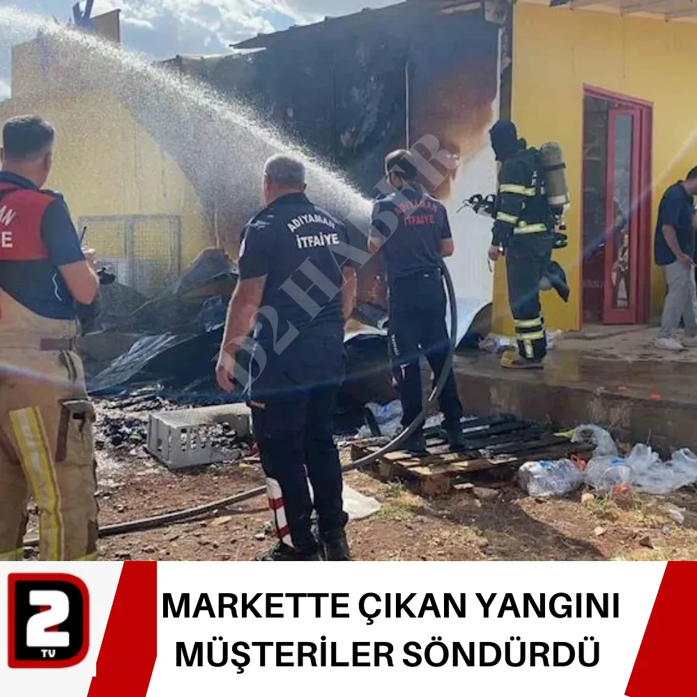 MARKETTE ÇIKAN YANGINI MÜŞTERİLER SÖNDÜRDÜ 