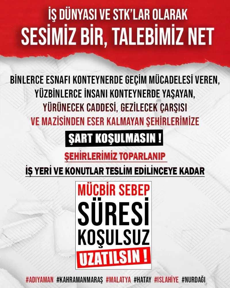 MÜCBİR  SEBEP SÜRESİ KOŞULSUZ UZATILSIN 