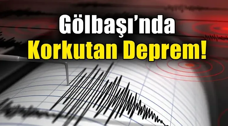 Gölbaşı’nda Korkutan Deprem!