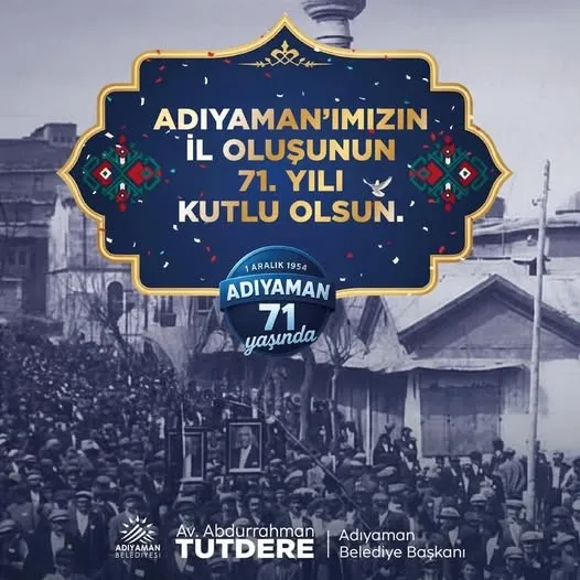 Adıyaman’ımızın il oluşunun 71’inci yılı kutlu olsun!