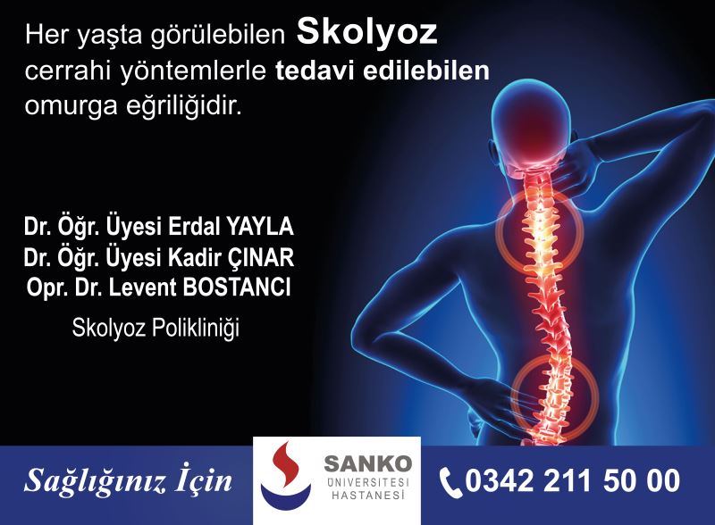 SANKO ÜNİVERSİTESİ HASTANESİ’NDEN YENİ BİR HİZMET- BÖLGEDEKİ İLK VE TEK SKOLYOZ POLİKLİNİĞİ HİZMETE AÇILDI