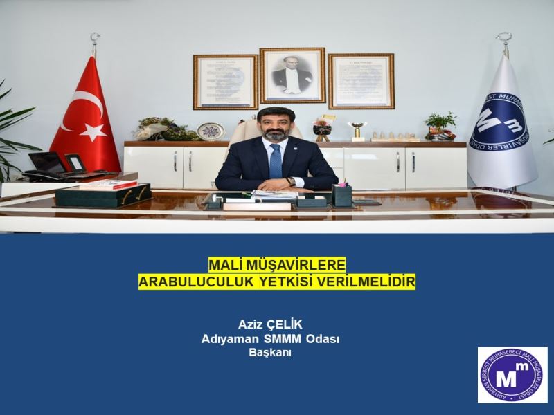 MALİ MÜŞAVİRLERE ARABULUCULUK YETKİSİ VERİLMELİDİR